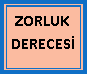 Metin Kutusu: ZORLUK DERECES�