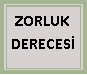 Metin Kutusu: ZORLUK DERECES�