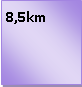 Metin Kutusu: 8,5km
